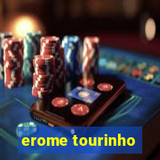 erome tourinho